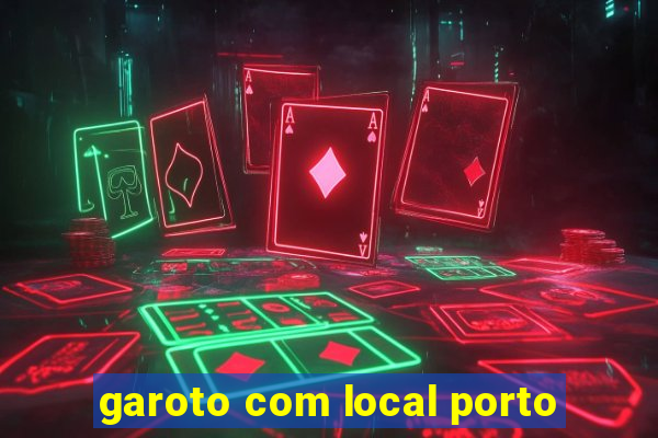 garoto com local porto